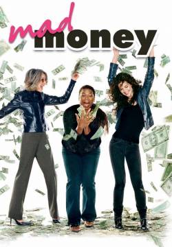 Mad Money - 3 donne al verde (2008)
