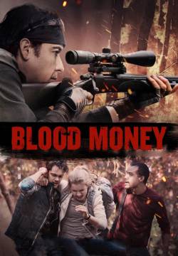 Blood Money - A qualsiasi costo (2017)