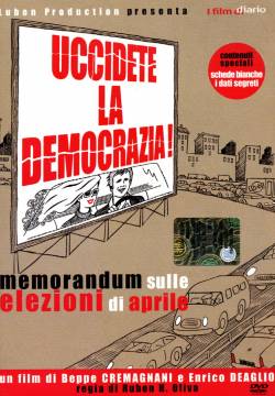 Uccidete la democrazia (2006)
